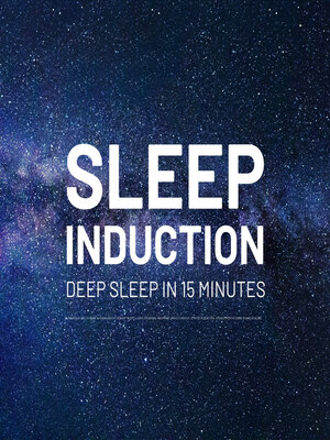 cover image of Sleep Induction--Deep Sleep in 15 Minutes